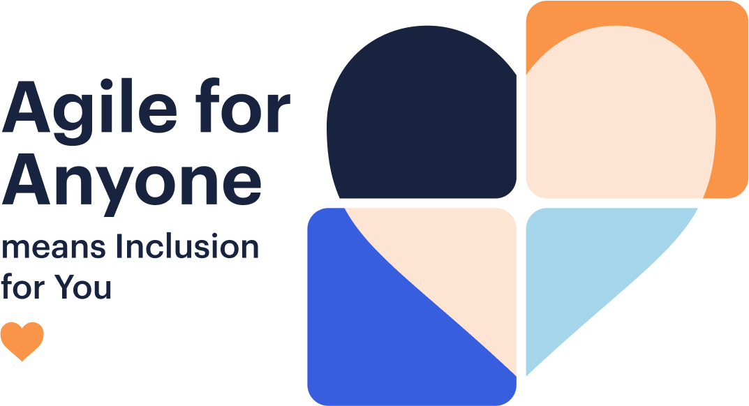 Agile for anyone means inclusion for you